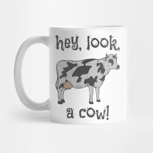 Hey, Look, a Cow! Mug